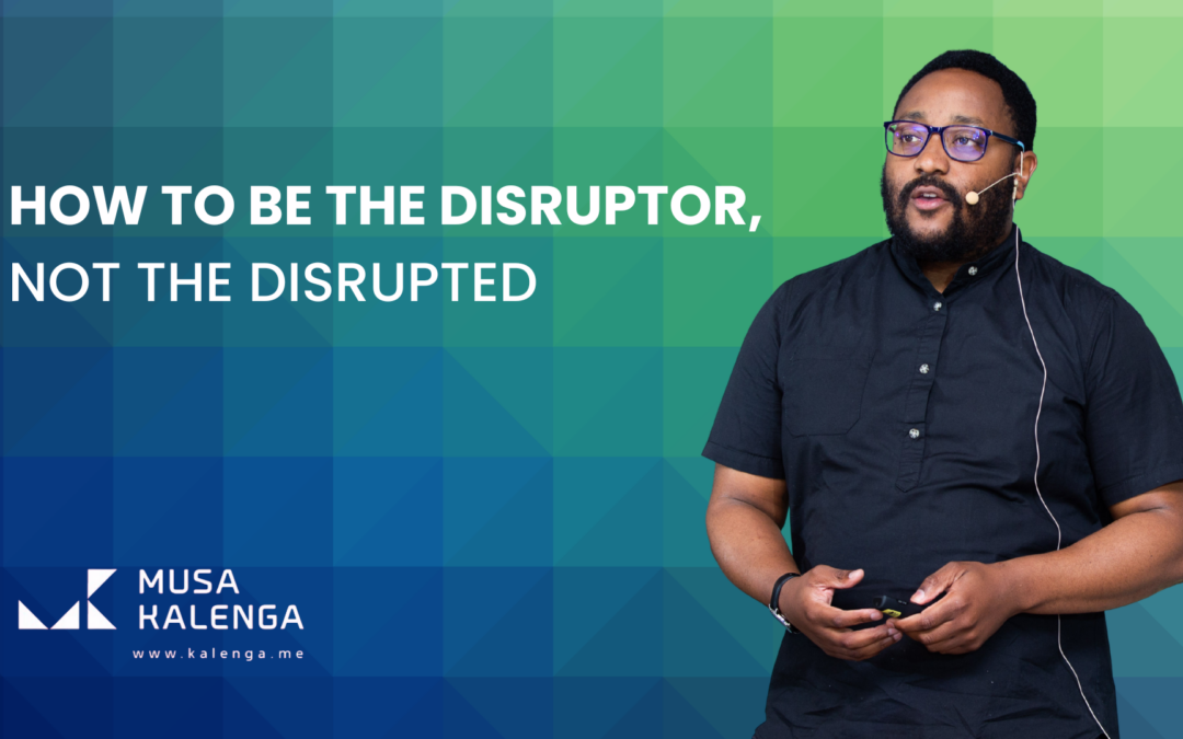 Notes on disruption – How to be the disruptor, not the disrupted
